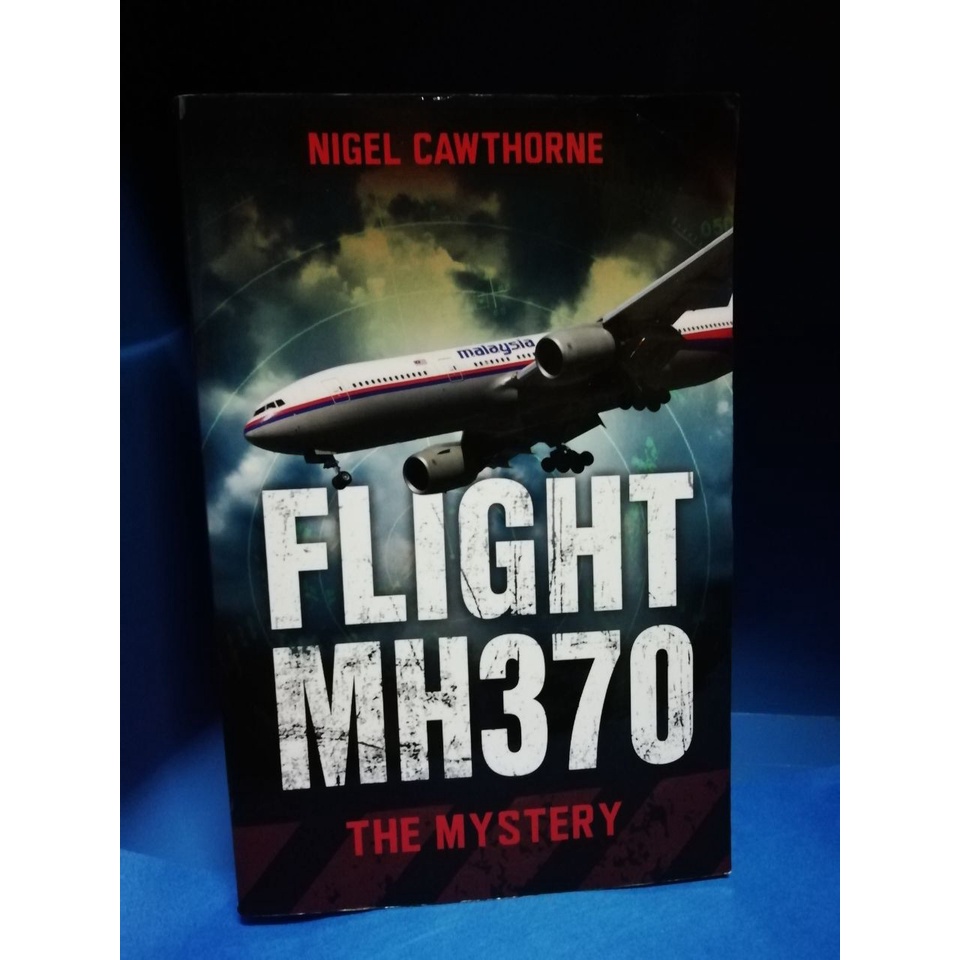 FLIGHT MH370 THE MYSTERY