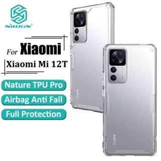 Nillkin Nature Pro เคส Xiaomi 12T เคสโทรศัพท์ บางพิเศษ หรูหรา นิ่ม TPU ใส ถุงลมนิรภัย กันกระแทก ฝาหลัง