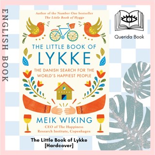 [Querida] หนังสือภาษาอังกฤษ The Little Book of Lykke : The Danish Search for the Worlds Happiest People [Hardcover]