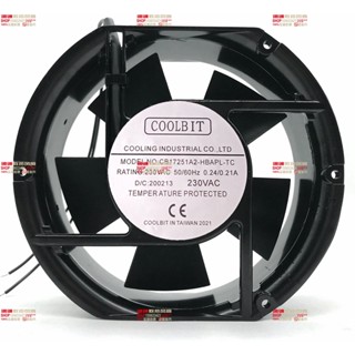 ของแท้ พัดลมระบายความร้อน COOLBIT CB17251A2-HBAPL-TC 230V 0.24 0.21A