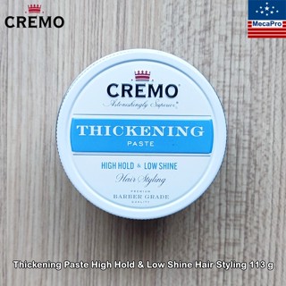 Cremo® Thickening Paste High Hold &amp; Low Shine Hair Styling 113 g ผลิตภัณฑ์จัดแต่งทรงผม เพิ่มวอลลุ่ม สำหรับผมสั้น