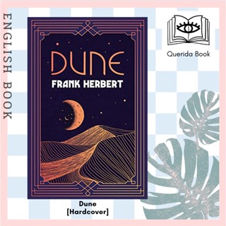 Dune : The breath-taking and Academy Award-nominated science fiction masterpiece (S.F. Masterworks) [Hardcover]