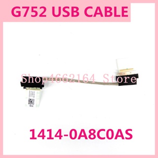 สายเคเบิล USB G752 1414-0A8C0AS สําหรับแล็ปท็อป Asus ROG G752V G752VM G752VSK G752VS G752VL G752VT G752VY G752