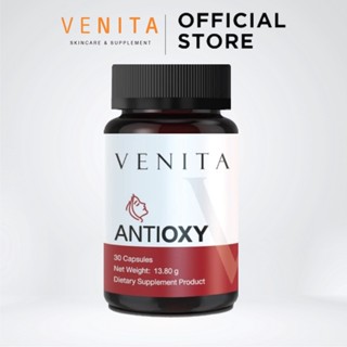 [ 1 กระปุก ] VENITA ANTIOXY เวนิต้า แอนไทอ็อคซี่ อาหารผิวสูตรชะลอวัย ลดฝ้า กระจุดด่างดำ ลดริ้วรอย จำนวน 30 เม็ด