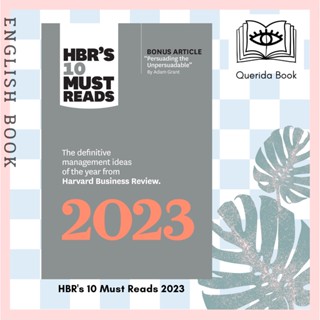 [Querida] HBRs 10 Must Reads 2023 : The Definitive Management Ideas of the Year from Harvard Business Review