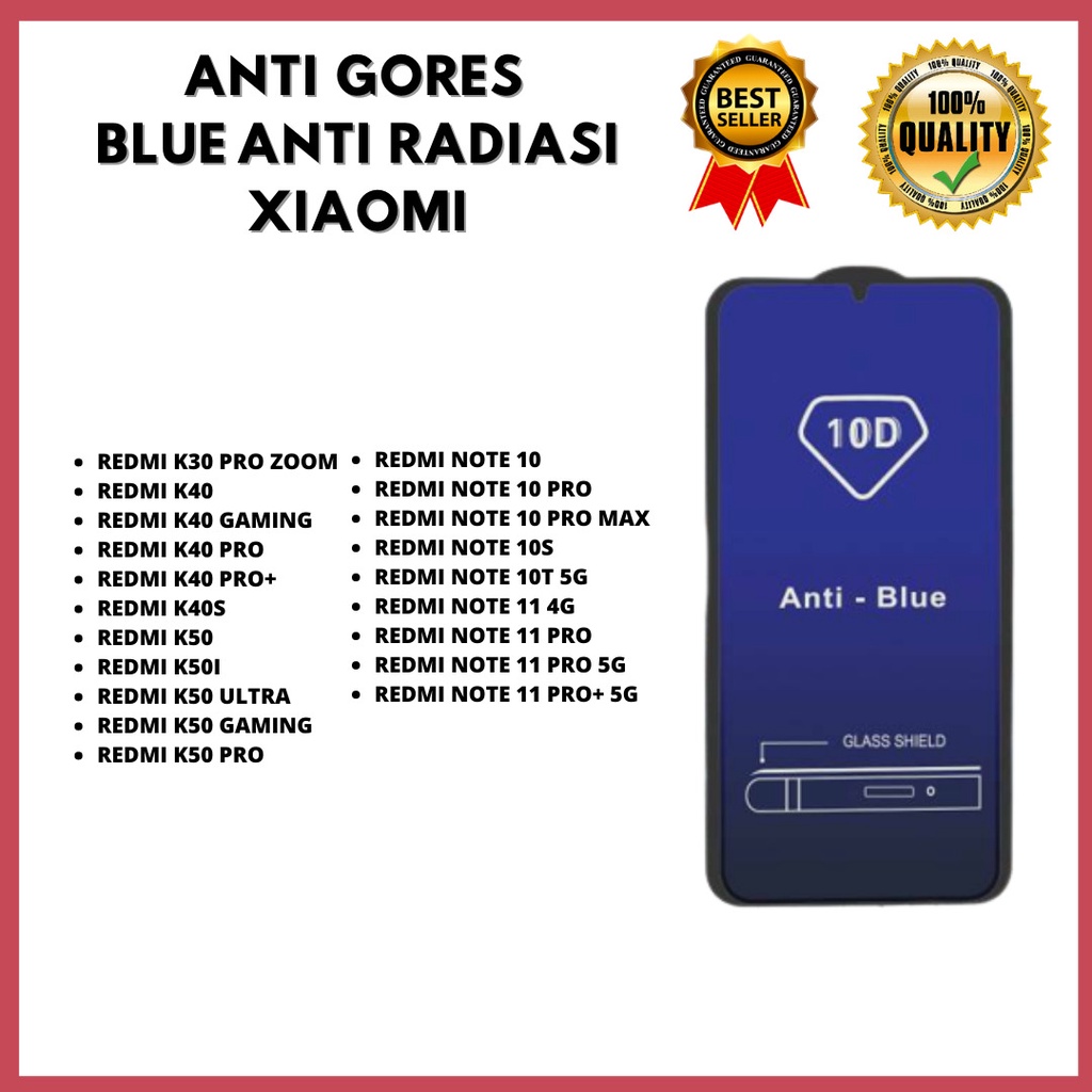 TEMPERED GLASS ANTI BLUE REDMI K30 PRO ZOOM-K40-K40 GAMING-K40 PRO+-K40S-K50-K50I-K50 ULTRA-K50 GAMI