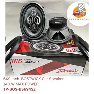 (1คู่) ลำโพง 6X9 นิ้ว BOSTWICK 3 ทาง 140 W MAX POWER  TP-BOS-BS694SZ