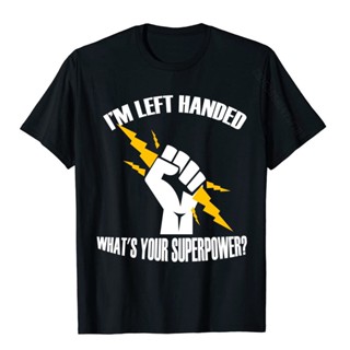 ขายดี!I&amp;#39; m มือซ้าย อะไร &amp;#39; s Your Superpower? เสื้อยืด ลาย Lefty. ขายดี เสื้อยืดลําลอง ผ้าฝ้าย สําหรับผู้ชาย เหมา