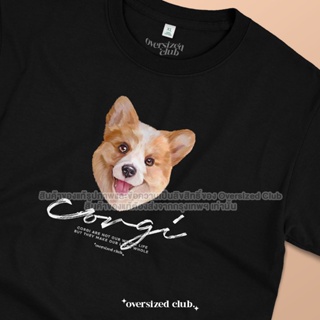 เสื้อยืดสกรีนลาย Corgi Cotton 100% [Buddy in Art Collection by Oversized Club]