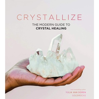 Crystallize : The Modern Guide to Crystal Healing Hardback English