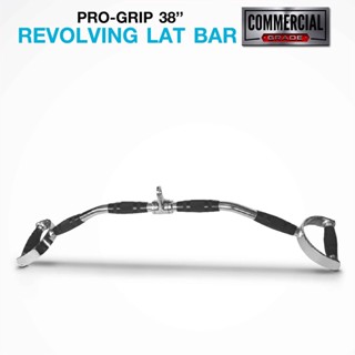 บาร์ดึงหลัง Revolving Lat Bar ยาว 38 นิ้ว Pro-Grip