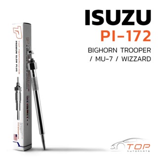 หัวเผา PI-172 - ISUZU BIGHORN TROOPER MU-7 / 4JX1 / (11V) 12V - TOP PERFORMANCE JAPAN อีซูซุ ทรูปเปอร์ HKT 8-97143674-1