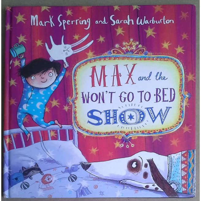 10 Max and the Won't Go to Bed Show by Mark Sperring and Sarah Warburton หนังสือมือสอง  ปกแข็ง นิทาน