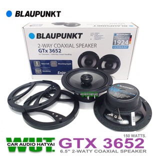 ● BLAUPUNKTลำโพงเสียงกลางแหลม 6.5นิ้ว (แกนร่วม) 2ทาง  กำลังขับ 150Watts. BLAUPUNKT รุ่น GTX 3652