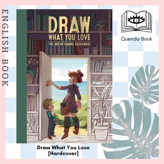 [Querida] Draw What You Love : The Art of Simone Grünewald [Hardcover] by Simone Grünewald Edited by  3dtotal Publishing