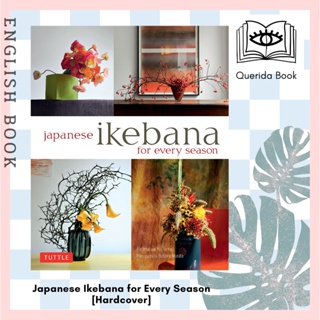 [Querida] หนังสือภาษาอังกฤษ Japanese Ikebana for Every Season [Hardcover] by Yuji Ueno, Rie Imai