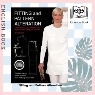 Fitting and Pattern Alteration : A Multi-Method Approach to the Art of Style Selection, Fitting, and Alteration