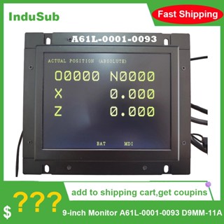 อะไหล่หน้าจอ LCD A61L-0001-0093 D9MM-11A 9 นิ้ว สําหรับระบบ CRT FANUC CNC