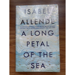 กลีบดอกไม้ยาวแห่งทะเล โดย Isabel Allende (นิยายอิงประวัติศาสตร์ - โรแมนติก)