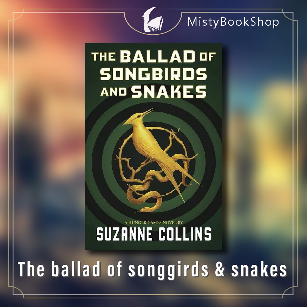 [พรี 9-15วัน] The Ballad of Songbirds and Snakes : (A Hunger Games Novel) / นิยายภาษาอังกฤษ / Suzann