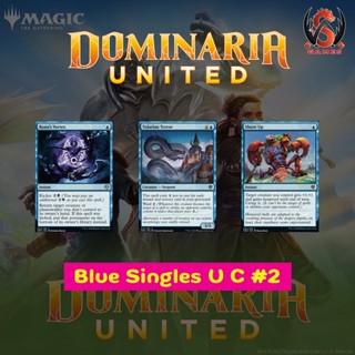 Dominaria United Singles Blue U C 2