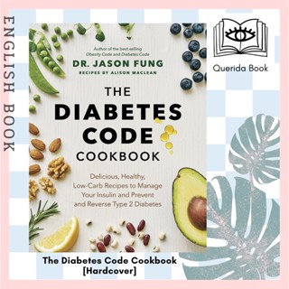 [Querida] The Diabetes Code Cookbook : Delicious, Healthy, Low-Carb Recipes to Manage Your Insulin [Hardcover] by