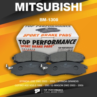 BRAKE PADS (ประกัน 3 เดือน) ผ้าเบรค หน้า MITSUBISHI CEFIRO A32 / STRADA L200 - TOP PERFORMANCE JAPAN - BM 1308 / BM13...