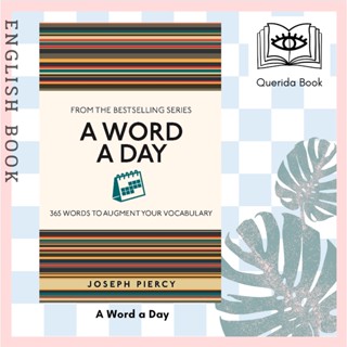 [Querida] หนังสือภาษาอังกฤษ A Word a Day : 365 Words to Augment Your Vocabulary by Joseph Piercy