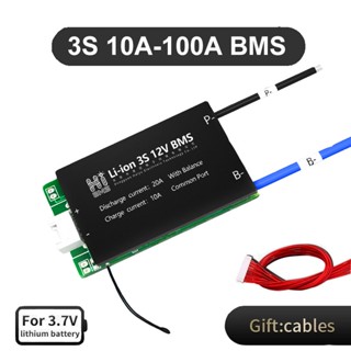 บอร์ดป้องกันที่ชาร์จลิเธียม BMS 3S 12V Li-ion 18650 Batt 100A 80A 60A 50A 40A 30A 20A 15A 10A