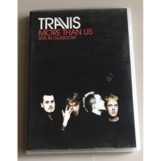 ดีวีดีคอนเสิร์ต ของแท้ มือ 2 สภาพดี...350 บาท “Travis”คอนเสิร์ต"More Than Us (Live In Glasgow)"*แผ่นMade In Austria*