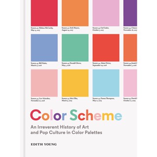 Color Scheme : An Irreverent History of Art and Pop Culture in Color Palettes