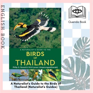 [Querida] A Naturalists Guide to the Birds of Thailand (Naturalists Guides) by Philip D. Round