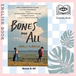 [Querida] หนังสือภาษาอังกฤษ Bones &amp; All 9781250882776 by Camille DeAngelis