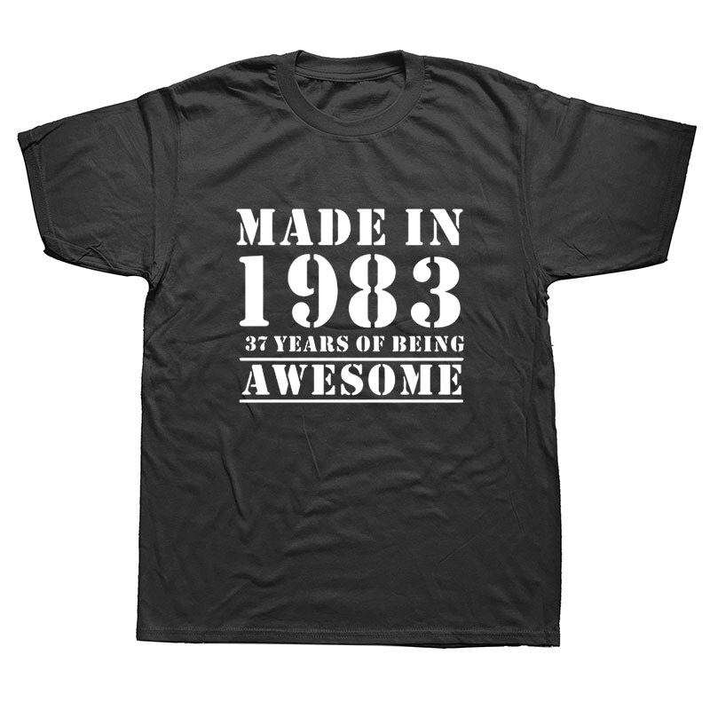 เสื้อยืดผู้ชาย Made In 1983 37 Years of Being Awesome 37th Birthday Print Joke Husband Casual Cotton