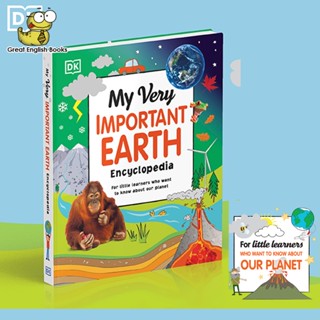 (*ได้coinคืน10%*) พร้อมส่ง *ลิขสิทธิ์แท้*  DK My Very Important Earth Encyclopedia: For Little Learners Who Want to Know Our Planet (My Very Important Encyclopedias)