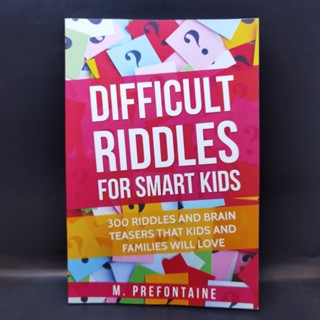 Difficult Riddles for Smart Kids - M.Prefontaine