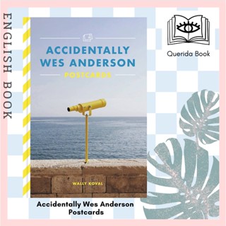 [Querida] โปสการ์ด Accidentally Wes Anderson Postcards 9780316450539 by Wally Koval