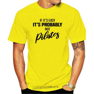 เสื้อยืดลําลอง ผ้าฝ้าย แขนสั้น คอกลม ทรงหลวม ลาย If It Easy It It Probably Not Pilates สําหรับผู้ชาย และผู้หญิงS-5XL