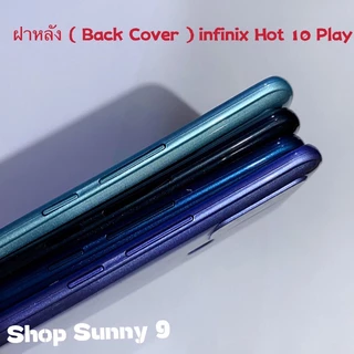 ฝาหลัง ( Back Cover )infinix Hot 10 Play ( แถมปุ่มสวิตซ์นอก )