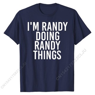 [COD]เสื้อยืดผ้าฝ้าย พิมพ์ลาย IM RANDY DOING RANDY THINGS ของขวัญคริสต์มาส สําหรับผู้ชายS-5XL