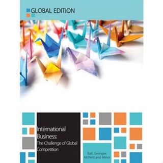 (ล้างสต็อก) INTERNATIONAL BUSINESS: THE CHALLENGE OF GLOBAL COMPETITION (GLOBAL EDITION) 9780077140878