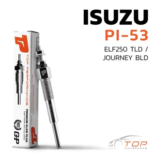 หัวเผา PI-53 - ISUZU ELF250 TLD / JOURNEY BLD / 4BA1 / (20.5V) 24V - TOP PERFORMANCE JAPAN - อีซูซุ HKT 5-81410044-0