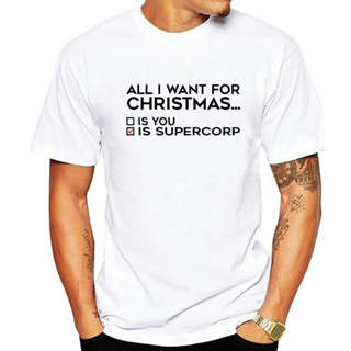 เสื้อยืดผ้าฝ้าย ขายดี เสื้อยืด พิมพ์ลาย All I Want for Christmas is Supercorp BNemgh79MIklnj41 สไตล์คลาสสิก สําหรับผู้ชา