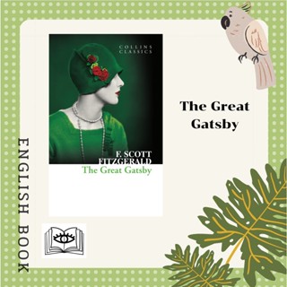 [Querida] หนังสือภาษาอังกฤษ The Great Gatsby (Collins Classics) 9780007368655 by F. Scott Fitzgerald