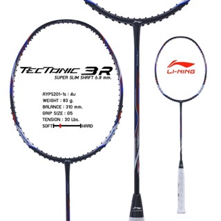 ไม้แบดมินตัน LI NING BADMINTON RACKET - TECTONIC 3 R  (AYPS201-1) ฟรีเอ็น+กริป+ซอง+ประกัน+ขึ้นเอ็น