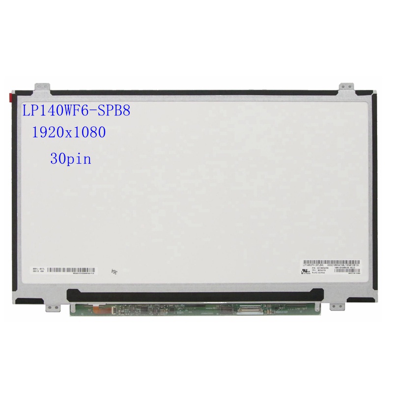 14.0 แล็ปท็อปหน้าจอ LCD IPS LP140WF6-SPB8 LP140WF6-SPB4 SPB7 FHD 1920x1080 30pin หูล่างบน