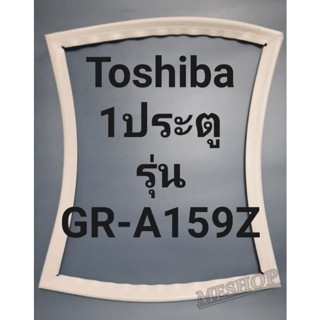 ขอบยางตู้เย็น Toshiba 1 ประตูรุ่นGR-A159Zโตชิบา