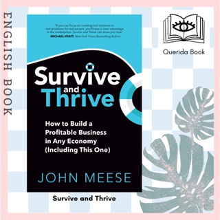 [Querida] Survive and Thrive : How to Build a Profitable Business in Any Economy (Including This One) by John Meese