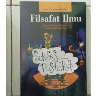 หนังสือปรัชญาวิทยาศาสตร์ การย่อยสลาย วิทยาศาสตร์ และความรู้ - AHMAD TAFSIR [ของแท้]