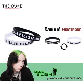 Billie Eilish ริสแบนด์ Wristband บิลลี ไอลิช (ปั๊มลึกสีคมชัด)